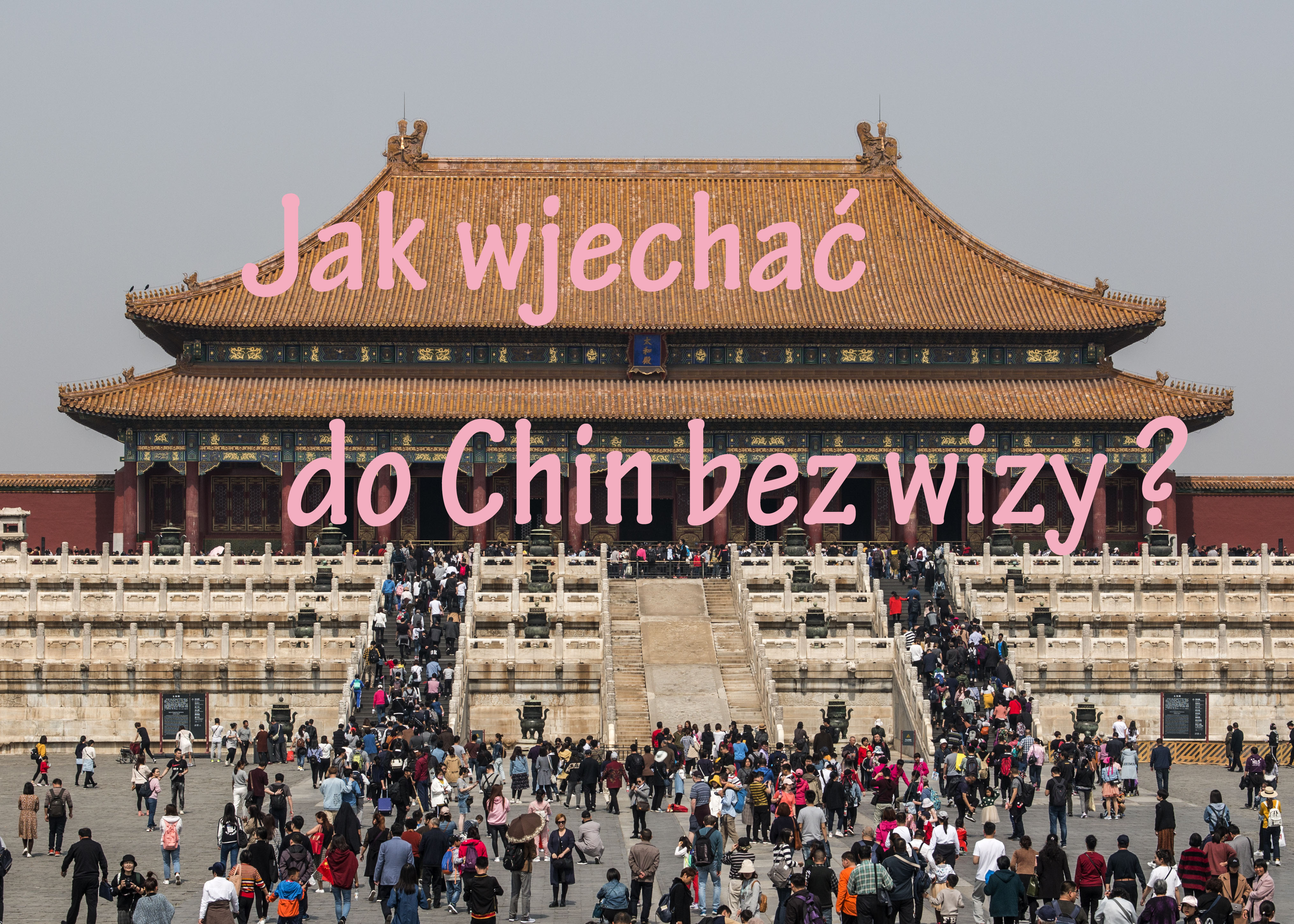 Do Chin bez wizy